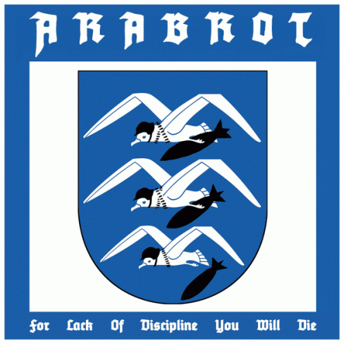 Arabrot : For Lack of Discipline You Will Die